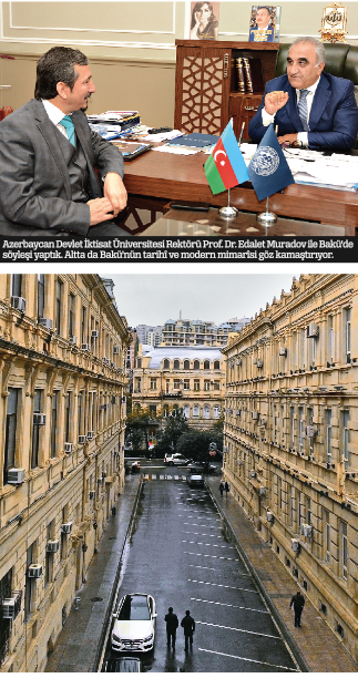 Azerbaycan Devlet İktisat Üniversitesi Rektörü Prof. Dr. Edalet Muradov: Modelimiz Türkiye